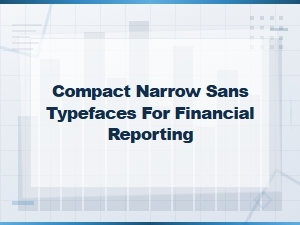 Best Free Narrow Sans Fonts for Financial Reports